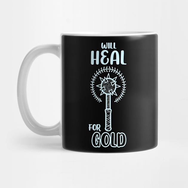 Will Heal for Gold Cleric Priest Class Mace Dungeon Tabletop RPG TTRPG by GraviTeeGraphics